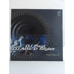 DJ Paul & DJ Attic & Stylzz – Fuck You Up (12")