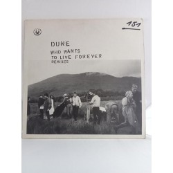 Dune – Who Wants To Live Forever (Remixes) (12")