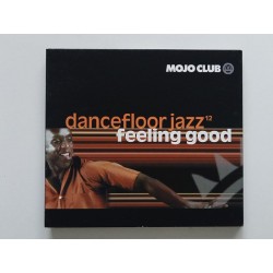 Mojo Club Dancefloor Jazz Volume 12: Feeling Good (CD)