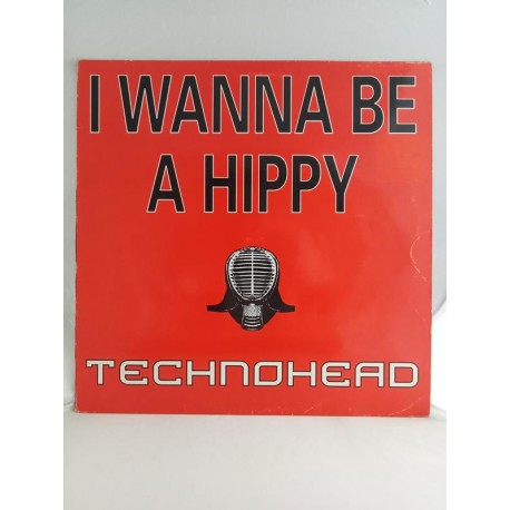 Technohead – I Wanna Be A Hippy (12")