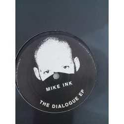 Mike Ink – The Dialogue E.P. (12")