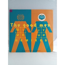 The Good Men – Give It Up - Remixes (12")