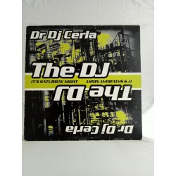 Dr. DJ Cerla – The DJ (It's Saturday Night) (12")