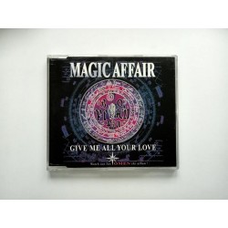 Magic Affair – Give Me All Your Love (CDM)