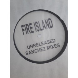 Fire Island – There But For The Grace Of God (Unreleased Sanchez Mixes) (12")