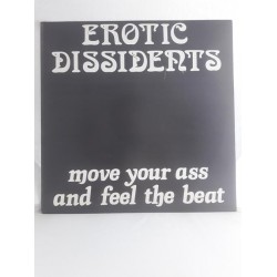 Erotic Dissidents – Move Your Ass And Feel The Beat (12")