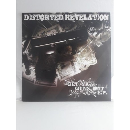 Distorted Revelation – Get Ya Guns Out E.P. (12")
