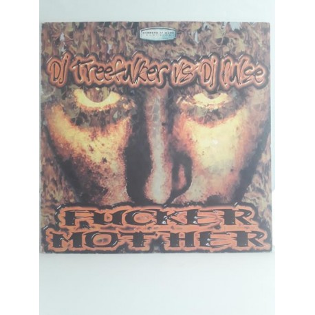 DJ Treefulker vs. DJ Pulse – Fucker Mother (12")