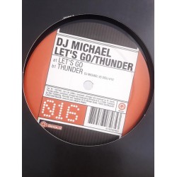 DJ Michael – Let's Go / Thunder (12")