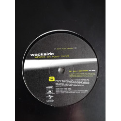 Wackside – What's On Your Mind (12")