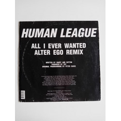 Human League – All I Ever Wanted (Alter Ego Remix) (12", S-Sided)