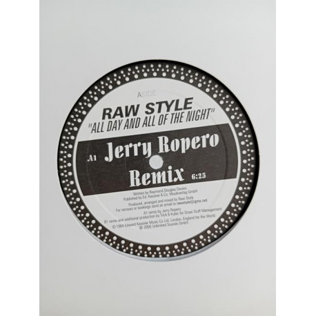 Raw Style – All Day And All Of The Night (12")