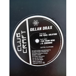 Gillan Drax – The Final Solution (12")