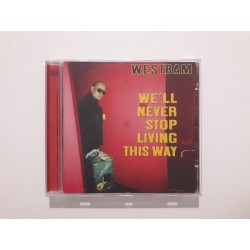 WestBam ‎– We'll Never Stop Living This Way (CD)