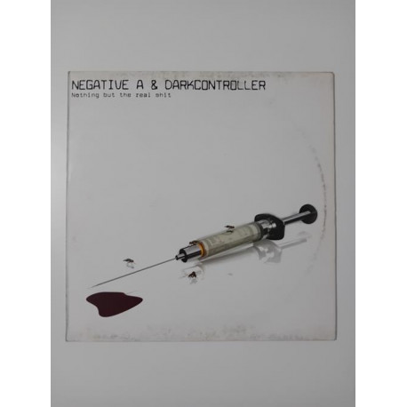 Negative A & Darkcontroller – Nothing But The Real Shit (12")