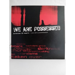 Brennan & Heart – We Are Possessed (12")