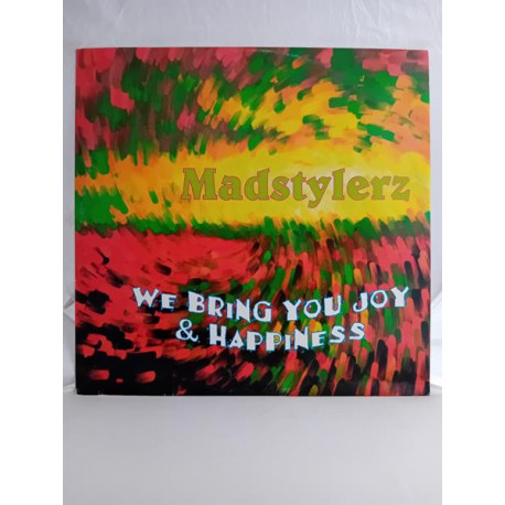 Madstylerz – We Bring You Joy & Happiness (12")