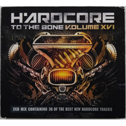 Hardcore To The Bone Volume XVI (2x CD)