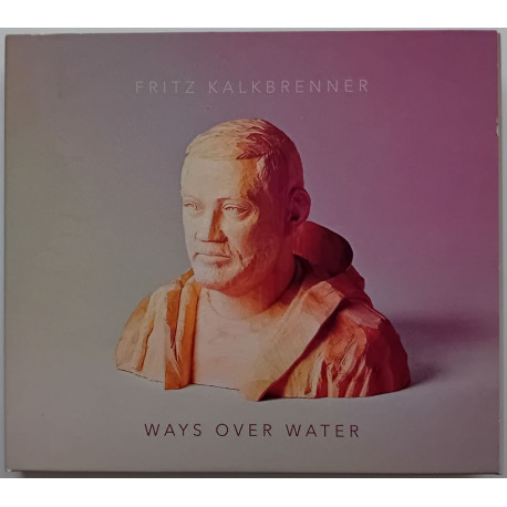 Fritz Kalkbrenner – Ways Over Water (CD)