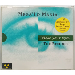 Mega'Lo Mania – Close Your Eyes ‎– The Remixes (CDM)