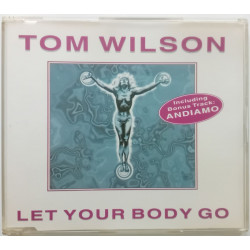 Tom Wilson – Let Your Body Go (CDM)