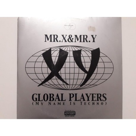 Mr. X & Mr. Y ‎– Global Players (My Name Is Techno)
