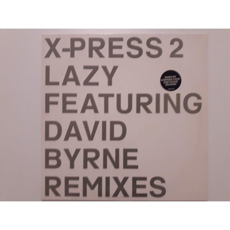 X-Press 2 Featuring David Byrne ‎– Lazy (Remixes)