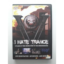 I Hate Trance: 5 Years Of True Dedication To The Underground