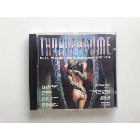 Thunderdome - F*ck Mellow, This Is Hardcore From Hell  / 018450.6 / silver inner ring