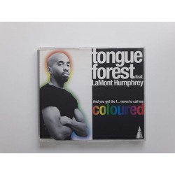 Tongue Forest Feat. LaMont Humphrey ‎– And You Got The F... Nerve To Call Me Coloured