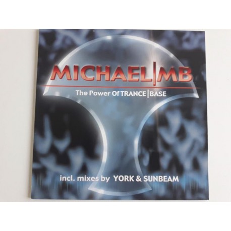 Michael MB ‎– The Power Of Trance Base