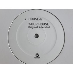 House-Q ‎– Y-Our House