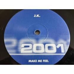 J.K. ‎– Make Me Feel (12")