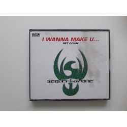 Sequential One ‎– I Wanna Make U... / Get Down