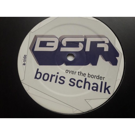 Boris Schalk ‎– Over The Border (12")