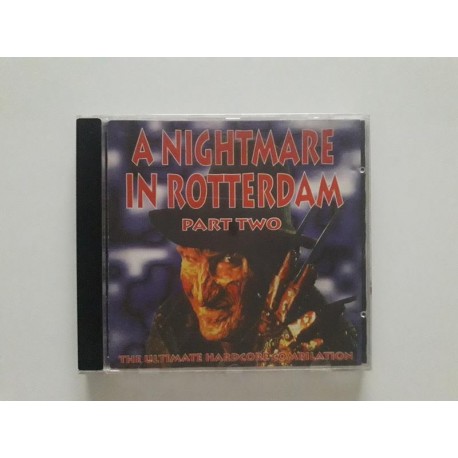 A Nightmare In Rotterdam Part Two - The Ultimate Hardcore Compilation (CD)