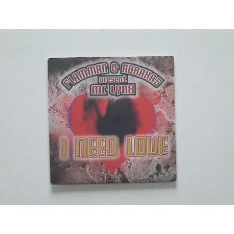 Flamman & Abraxas Present MC Lynx ‎– I Need Love (CDM)