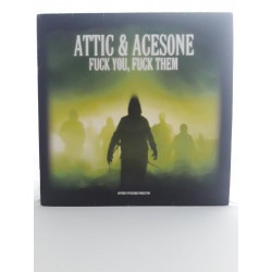 Attic & Acesone ‎– Fuck You, Fuck Them  (12")