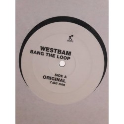WestBam ‎– Bang The Loop (12")