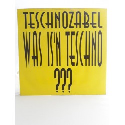Teschnozabel ‎– Was Is'n Teschno??? (12")