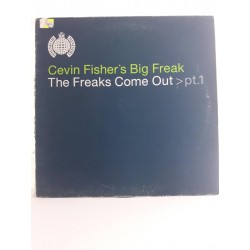 Cevin Fisher's Big Freak ‎– The Freaks Come Out (Part 1) (12")