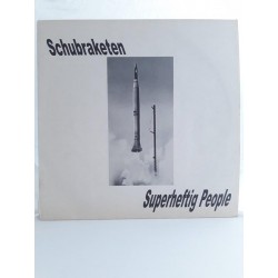 Schubraketen ‎– Superheftig People (12")