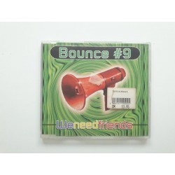 Bounce 9 – We Need Friends (CDM)