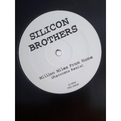 Silicon Brothers – Million Miles From Home (Stacccato Remix) (12")