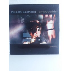 Club Lunar – Spaceship (Fly Away) (12")