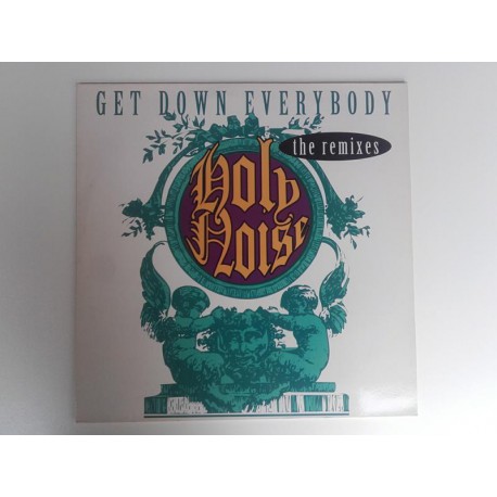 Holy Noise ‎– Get Down Everybody (The Remixes)