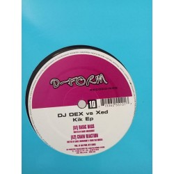 DJ Dex vs. Xed – Kik EP (12")