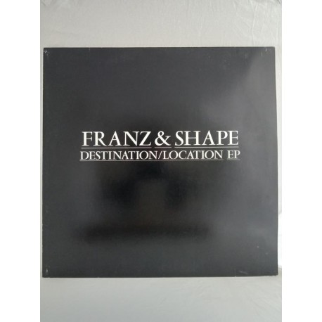 Franz & Shape – Destination/Location EP (12")