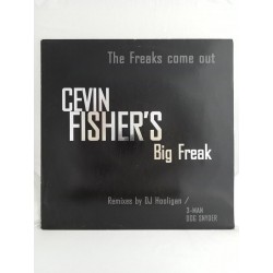 Cevin Fisher's Big Freak – The Freaks Come Out (12")