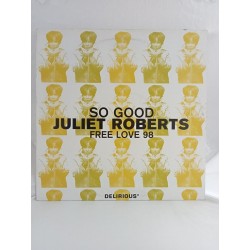 Juliet Roberts – So Good / Free Love 98 (12")